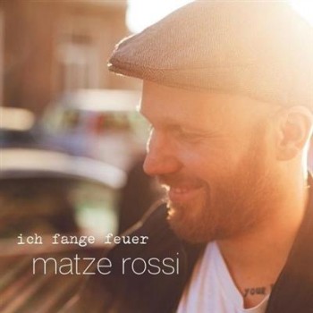 Matze Rossi - Ich Fange Feuer (2016) Matze Rossi - Ich Fange Feuer (2016)